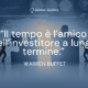 Il tempo è l’amico dell’investitore a lungo termine - Warren Buffet - Autore - Sensei Quotes