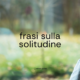 frasi sulla solitudine - sensei quotes