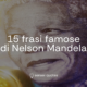 15 frasi di Nelson Mandela - Blog - Sensei quotes