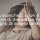 La stanchezza non è un segno di debolezza, ma il segno di essere umani - Simon Sinek - Autore - Sensei Quotes