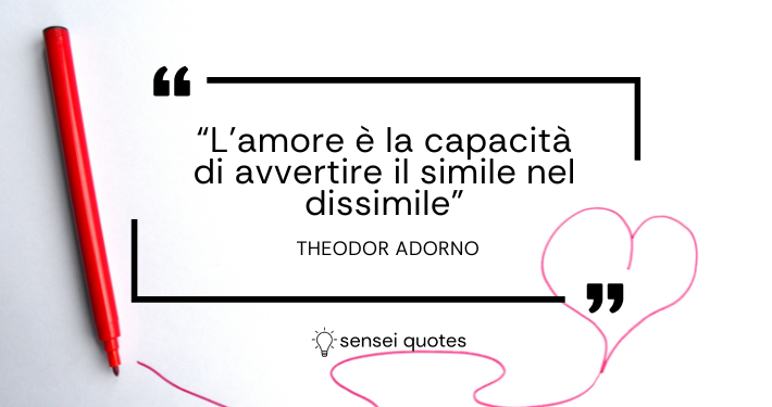 Frasi, citazioni e immagini di Theodor Adorno sull'amore - Sensei Quotes